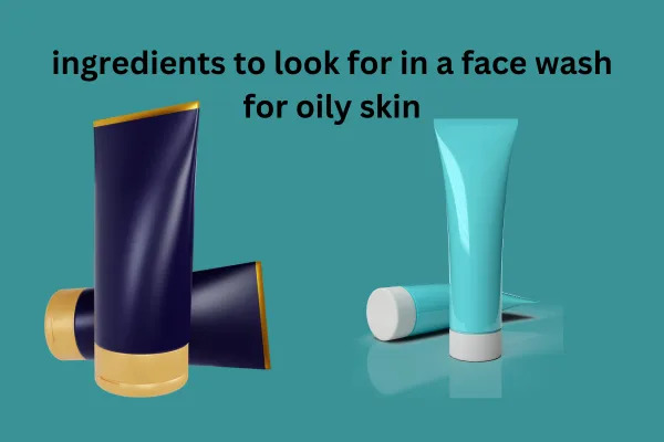 Best Face Wash for Men with Oily Skin