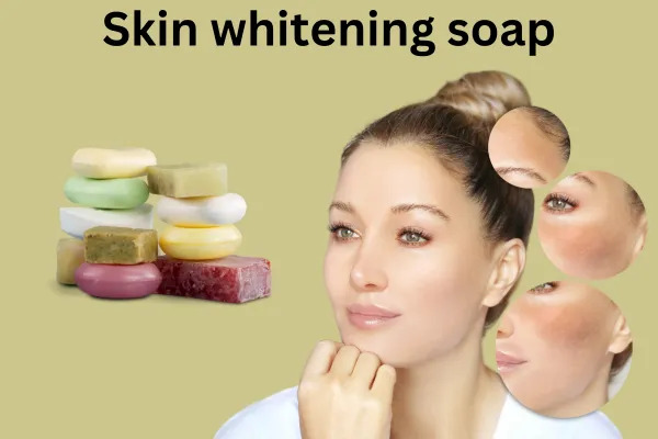 Skin Whitening Soap Your Guide to Brighter Skin