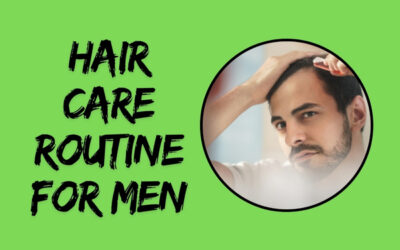Hair Care Routine for Men