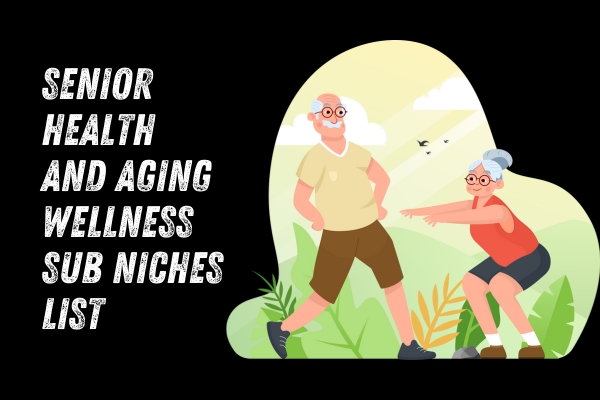 Senior Health and Aging Wellness: A Complete Guide to Healthy Aging